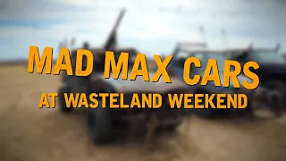 Mad Max Cars at Wasteland Weekend