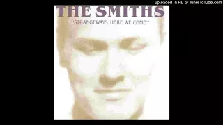 The Smiths - Stop Me If You Think You've Heard This One Before