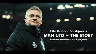 Ole Gunnar Solskjaer’s Man United - The Story ft UnitedPeoplesTV & Aditya _Reds