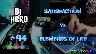 DJ Hero - Satisfaction vs. Elements Of Life 100% FC (Expert)