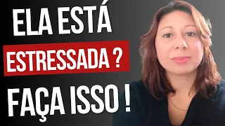 O QUE FAZER COM ESPOSA ESTRESSADA? (ela vai ficar um doce com você)