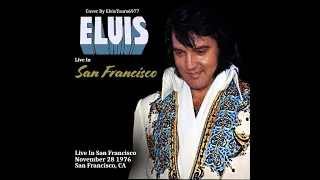 Elvis Live In San Francisco November 28 1976 Evening Show