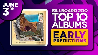 Billboard 200, Top 10 Albums | EARLY PREDICTIONS | June 3rd, 2023