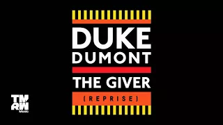 Duke Dumont - The Giver (Reprise)