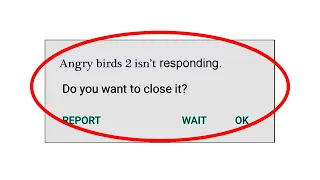 How to Fix Angry Birds 2 App isn't Responding Error in Android & Ios