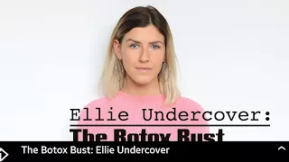 Ellie Undercover| The Botox Bust