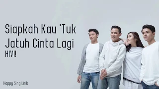 Siapkah Kau Tuk Jatuh Cinta Lagi | OST. Terlalu Tampan - HIVI! (Lirik)