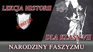 Narodziny faszyzmu - Lekcje historii pod ostrym kątem - Klasa 7