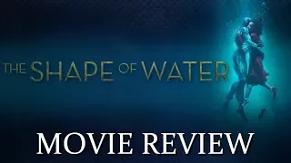 The Shape Of Water(2017) | Movie Review