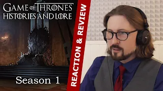 Game of Thrones - Histories and Lore - Season 1 - Reaction & Review (First time watching)