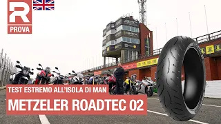 Metzeler Roadtec 02 the DEFINITIVE test at the Isle of Man