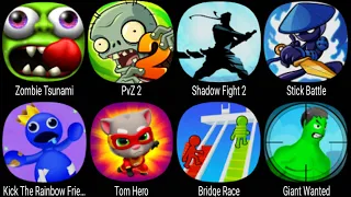 Zombie Tsunami, PvZ 2, Shadow Fight 2, Stick Battle, Kick The Rainbow Friend, Tom Hero, Bridge Race