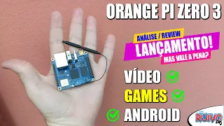Análise da Orange Pi Zero 3 - NOVA Placa com CPU H618 e até 4GB RAM