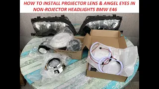 PROJECTOR LENS & ANGEL EYES INSTALL !!! BMW E46 !!!