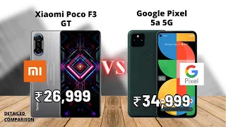 Xiaomi Poco F3 GT vs Google Pixel 5a 5G | Poco F3 GT vs Google Pixel 5a 5G