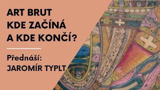 Art brut - kde začíná a kde končí?