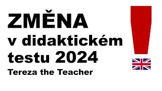 ZMĚNA v didaktickém testu 2024 (angličtina)