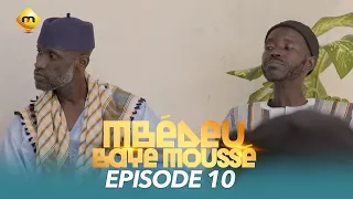 Série - Mbédeu Baye moussé - Saison 1 - Episode 10