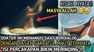 MASYAALLAH!! Dokter Ini Berdialog Dengan Pasien Sakratul Maut, Isi Percakapannya Bikin Merinding