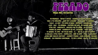 Pesado - Mega Mix, 40 Éxitos