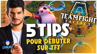 [TFT] 5 TIPS POUR DEBUTER SUR TFT !