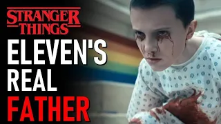 Stranger Things: Eleven's Real Father