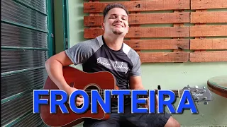 FRONTEIRA - Ana Castela e Gustavo Mioto (COVER LUCA PIMENTEL)