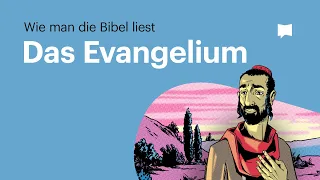 Wie man die Bibel liest: Das Evangelium