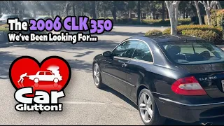 The Car Glutton: The CLK 350 We've Been Looking For...