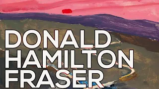 Donald Hamilton Fraser: A collection of 73 works (HD)