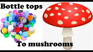 Can I make a mushroom from HDPE bottle tops?