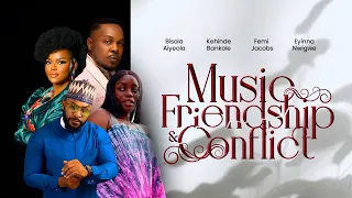 (NEW) Nollywood Movies I Music Friendship & Conflict l Starring Kehinde Bankole, Bisola Aiyeola ...