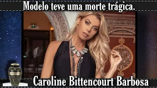 Homenagem a Caroline Bittencourt, Supermodelo e apresentadora de televisão brasileira