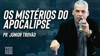 Pr. Júnior Trovão // Os Mistérios do Apocalipse