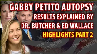 Gabby Petito Autopsy Definitions & Terms by Dr. Barbara Butcher Ret. Chief of Staff NYC ME Office