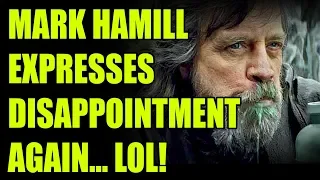 Mark Hamill Express Disappointment... Again!