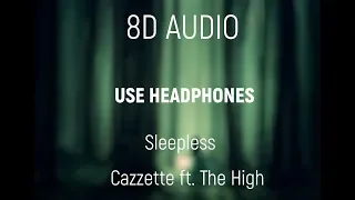 Cazzette - Sleepless ft. The High - 8D Audio