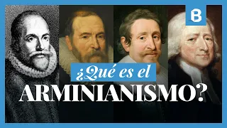 ¿Cuál es la historia del ARMINIANISMO? | BITE