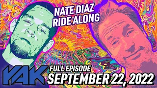 Francis and Nate Diaz Partied HARD in Los Angeles | The Yak 9-22-22