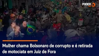 Mulher chama Bolsonaro de corrupto e é retirada de motociata em Juiz de Fora