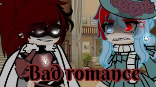 Bad romance // GCMV+GLMV// Music video //