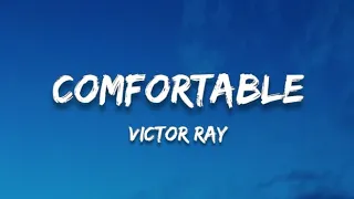 Victor Ray - Comfortable (LYRICS)