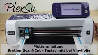 Plotteranleitung - Brother ScanNCut - Testschnitt bei Vinylfolie | PiexSu