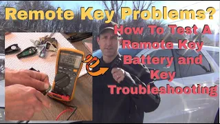 Remote Key Not Working! How To Test And Replace A Key Battery Plus Key Problem Diagnostic Tips!