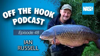 Ian Russell - Nash Tackle Off The Hook Podcast - S2 Episode 48