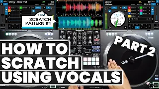 How To Scratch Using Vocals from Tracks | Creative Transitions and Combos (Part 2)