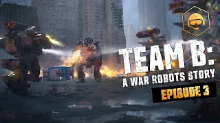 Team B — Episode 3: Wake Up Call | WAR ROBOTS AUDIO DRAMA