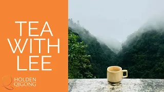 Tea with Qi Gong Teacher Lee Holden - June 24th, 2020 Call Replay