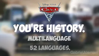 Cars 3 - "You're history" (Multilanguage) in 52 languages.