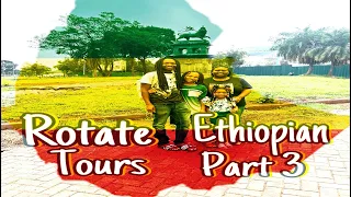 Rotate Ethiopian Tours Part 3 [Family Adventure]